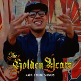 The Golden Years - Mark tyone shinobi