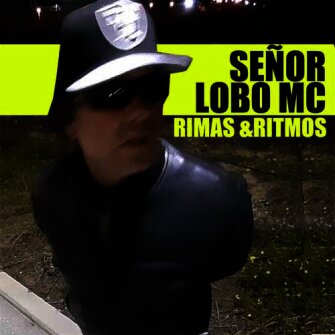 Ver Rimas & Ritmos - Señor lobo MC