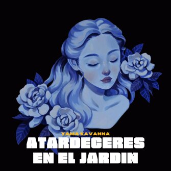 Ver Atardeceres en el jardín (Instrumentales) - Yama kavanna