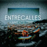 Entrecalles - A mente libre