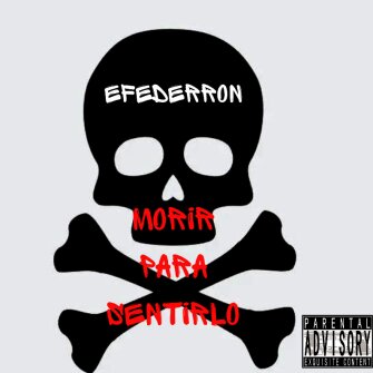 Ver Morir para sentirlo - Efederron