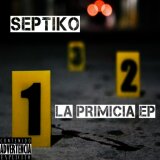 La Primicia EP - Septiko