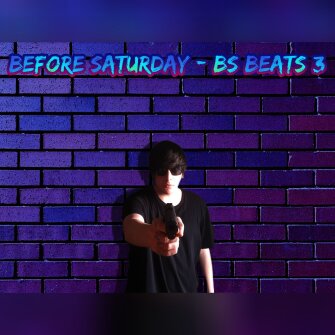 Ver BS Beats 3 (Instrumentales) - Before saturday